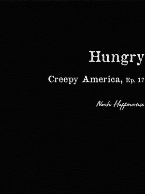 cover image of Creepy America, Episode 17